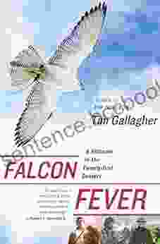 Falcon Fever: A Falconer In The Twenty First Century