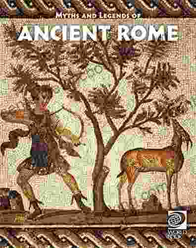 Famous Myths And Legends Of Ancient Rome (Famous Myths And Legends Of The World)