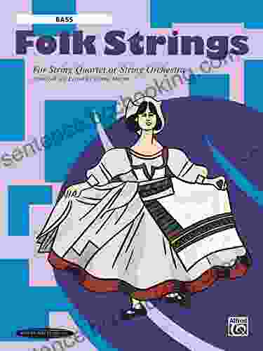 Folk Strings : For String Quartet Or String Orchestra