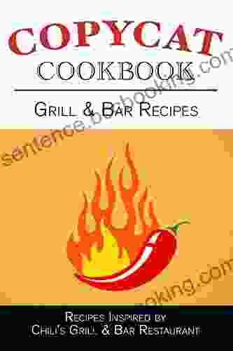Grill Bar Recipes Copycat Cookbook (Copycat Cookbooks)
