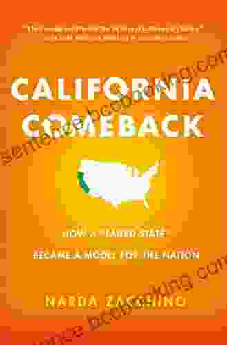 California Comeback: How A Failed State Became A Model For The Nation