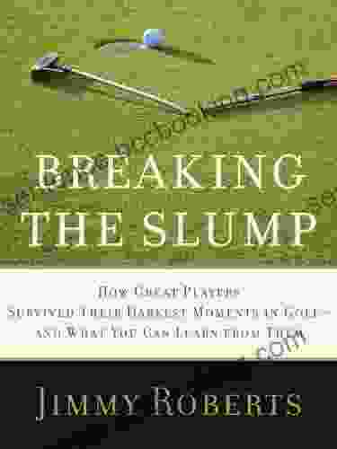 Breaking The Slump: How Great Players Survived Their Darkest Moments In Golf And What You Can Learn From Them