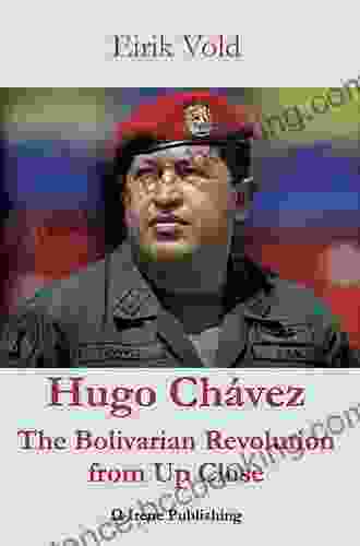 Hugo Chavez And The Bolivarian Revolution