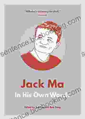 Jack Ma: In His Own Words (In Their Own Words Series)