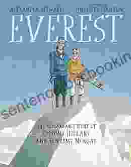 Everest: The Remarkable Story Of Edmund Hillary And Tenzing Norgay