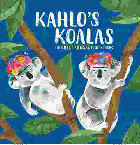 Kahlo S Koalas: The Great Artists Counting
