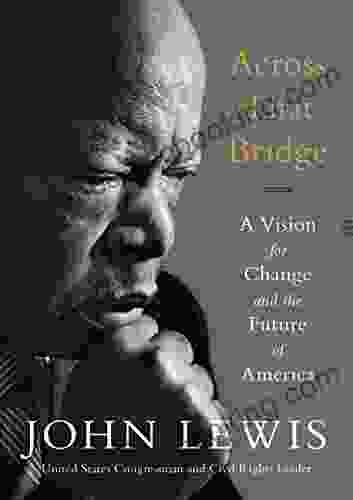 Across That Bridge: Life Lessons And A Vision For Change