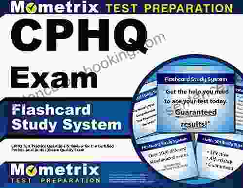 CPHQ Exam Flashcard Study System: CPHQ Test Practice Questions And Review For The Certified Professional In Healthcare Quality Exam