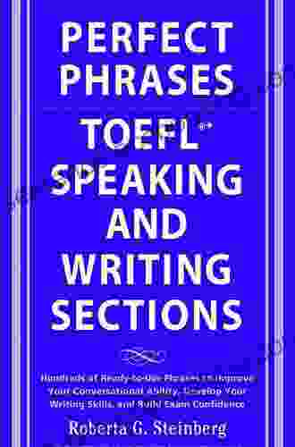 Perfect Phrases For The TOEFL Speaking And Writing Sections (Perfect Phrases Series)