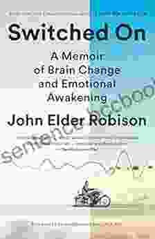 Switched On: A Memoir Of Brain Change And Emotional Awakening