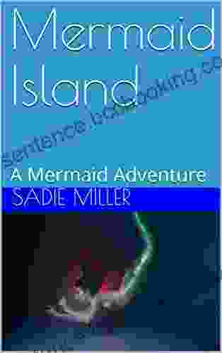 Mermaid Island: A Mermaid Adventure