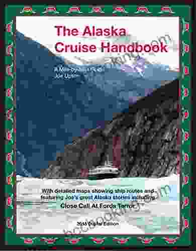 The Alaska Cruise Handbook: A Mile By Mile Guide