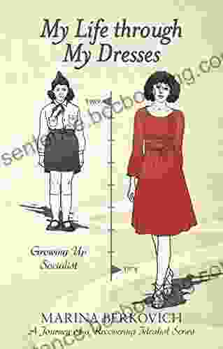 My Life Through My Dresses: Growing Up Socialist