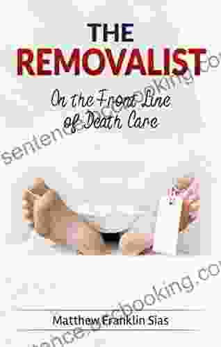 The Removalist: On The Front Line Of Death Care (Silent Siren 2)