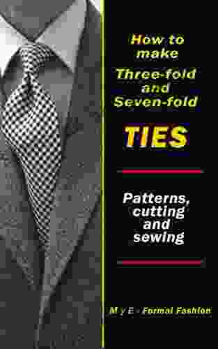 How To Make THREE FOLD And SEVEN FOLD TIES: Patterns Cutting And Sewing