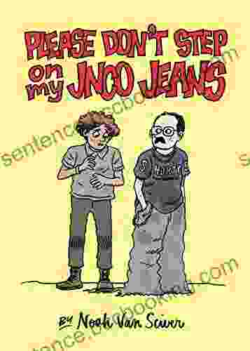 Please Don T Step On My JNCO Jeans