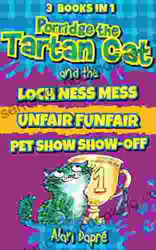 Porridge The Tartan Cat 4 To 6: Loch Ness Mess Unfair Funfair Pet Show Show Off