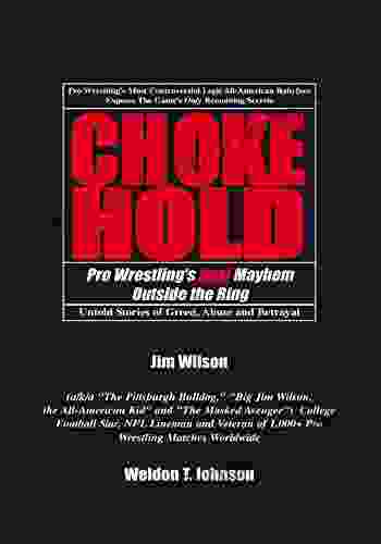 Chokehold: Pro Wrestling S Real Mayhem Outside The Ring