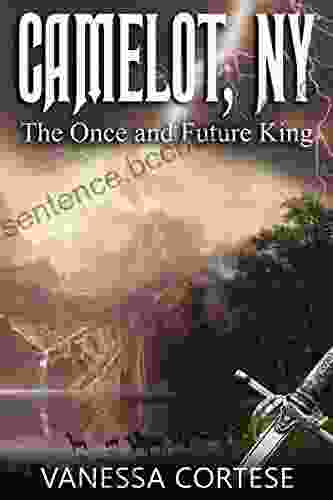 Camelot NY: The Once And Future King (Book 1)