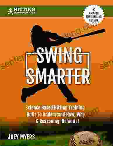 Swing Smarter: Science Based Hitting Training Built To Understand How Why Reasoning Behind It