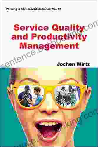 Service Quality And Productivity Management (Winning In Service Markets 12)