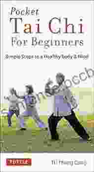 Pocket Tai Chi For Beginners: Simple Steps To A Healthy Body Mind