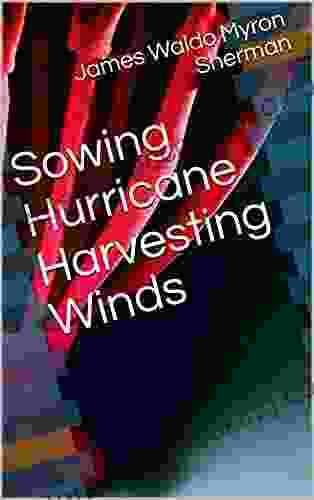 Sowing Hurricane Harvesting Winds Joe Hox