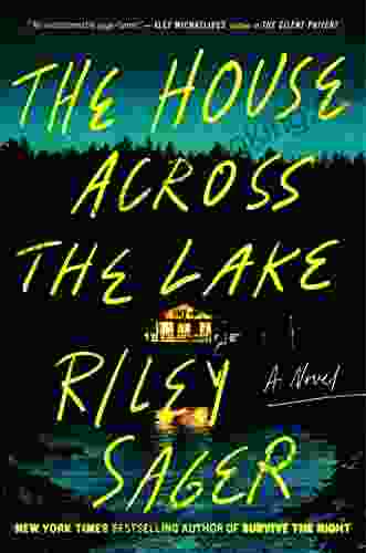 The House Across The Lake: A Novel