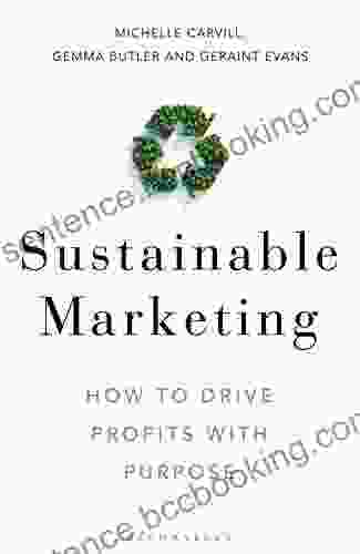 Sustainable Marketing: How To Drive Profits With Purpose