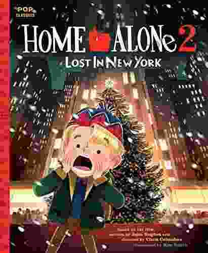 Home Alone 2: Lost In New York: The Classic Illustrated Storybook (Pop Classics 7)