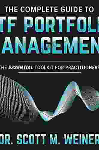 The Complete Guide To ETF Portfolio Management: The Essential Toolkit For Practitioners