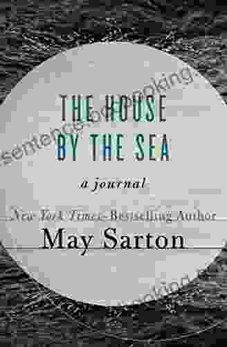 The House By The Sea: A Journal