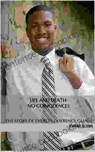 Life And Death: No Coincidences: The Story Of Everett Lawrence Glenn