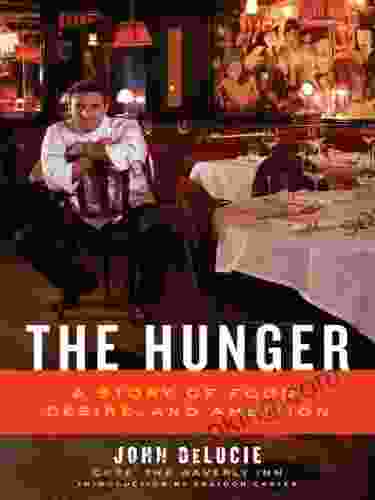 The Hunger: A Story Of Food Desire And Ambition