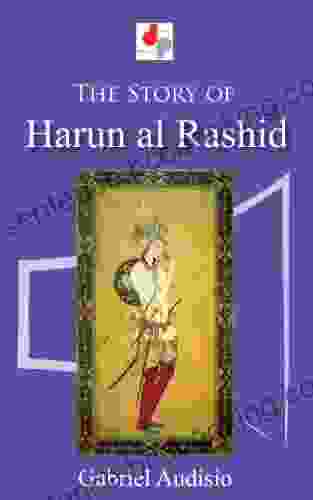 The Story Of Harun Al Rashid (Illustrated)