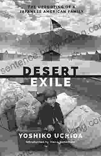 Desert Exile: The Uprooting Of A Japanese American Family (Classics Of Asian American Literature)