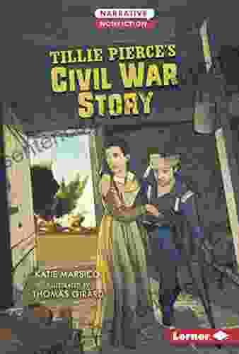 Tillie Pierce S Civil War Story (Narrative Nonfiction: Kids In War)