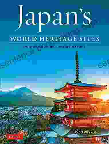 Japan S World Heritage Sites: Unique Culture Unique Nature
