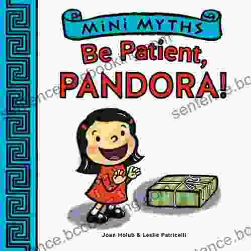 Be Patient Pandora (Mini Myths)