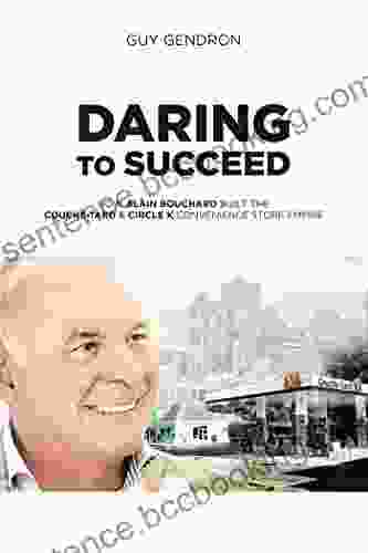 Daring To Succed: Couche Tard Circle K Convenience Store Empire