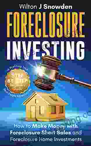 Foreclosure Investing Step By Step Beginners Guide To Profiting From Real Estate Foreclosures: How To Make Money With Foreclosure Short Sales And Foreclosure Home Investments
