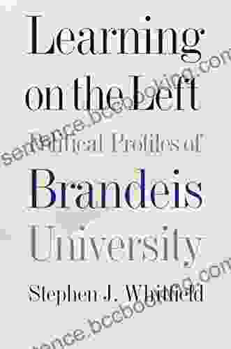 Learning On The Left: Political Profiles Of Brandeis University