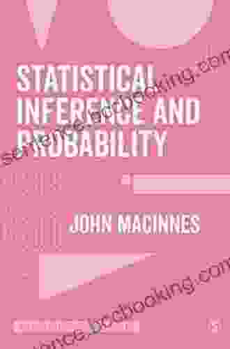 Statistical Inference And Probability (The SAGE Quantitative Research Kit)