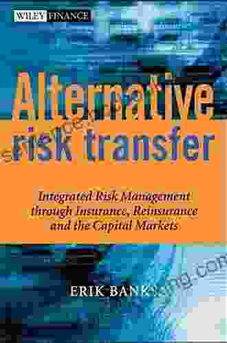 Agricultural Risk Transfer: From Insurance To Reinsurance To Capital Markets (Wiley Finance)