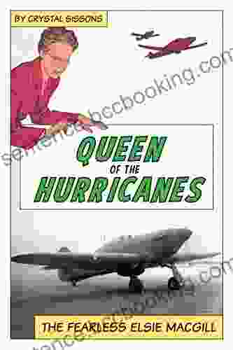 Queen Of The Hurricanes: The Fearless Elsie MacGill (A Feminist History Society Book)