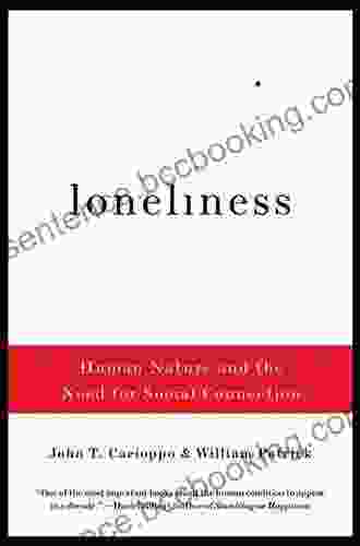 Loneliness: Human Nature And The Need For Social Connection