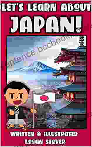 Let S Learn About Japan : History For Children Learn About Japanese Heritage Perfect For Homeschool Or Home Education (Kid History 6)
