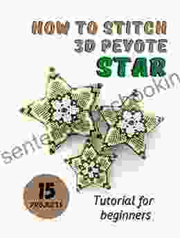 How To Stitch 3D Peyote Beaded Stars 15 Projects: Tutorial For Beginners Beading Patterns Christmas Beaded Stars
