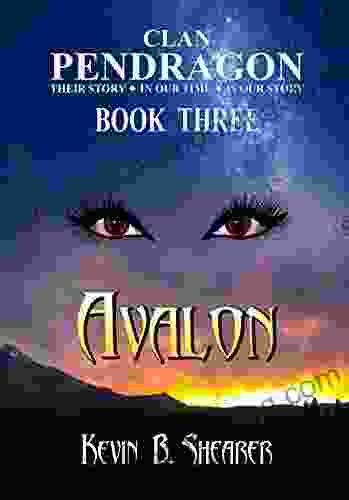 Clan Pendragon: Avalon Kevin B Shearer