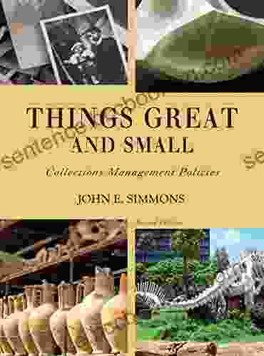 Things Great And Small: Collections Management Policies (American Alliance Of Museums)
